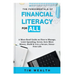 The Fundamentals of Financial Literacy for All: A Must-Read Guide on How to Manage, Limit Spending, Invest, Save More Money, Build & Live a Secure, St
