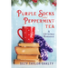 Purple Socks and Peppermint Tea: A Christmas Romance
