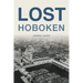 Lost Hoboken