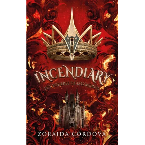 Incendiary: Los Poderes de Los Morias