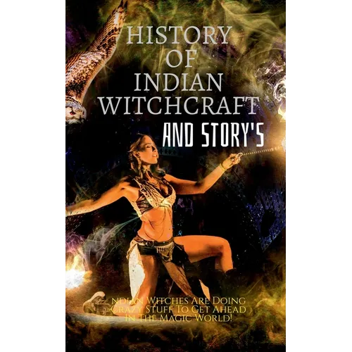 History of Indian Witchcraft and Story's - Paperback
