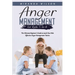 Anger Management for Kids 5 to 8: The Ultimate Beginner's Guide to teach Your Kids Effective Anger Management Tactics