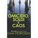 Omicidio, Soldi e Caos