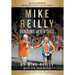 MIKE REILLY Finding My Voice: Tales From IRONMAN, the World's Greatest Endurance Event