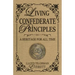 Living Confederate Principles: A Heritage For All Time