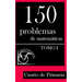 150 Problemas de Matemáticas para Cuarto de Primaria (Tomo 1)