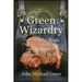 Green Wizardry: Conservation, Solar Power, Organic Gardening, and Other Hands-On Skills from the Appropriate Tech Toolkit