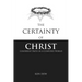 The Certainty of Christ: Confident Faith in a Confused World