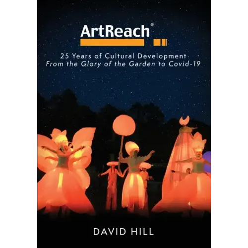 ArtReach - 25 Years of Cultural Development: From The Glory of the Garden to Covid-19