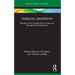 Fearless Leadership: Managing Fear, Leading with Courage and Strengthening Authenticity