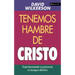 Tenemos Hambre de Cristo: Experimentando Su Presciencia En Tiempos Difíciles
