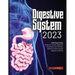 Digestive System 2023: Step by Step Guide: Symptoms, Causes, Diagnostic Procedures and Treatment Options for most common digestive conditions