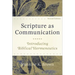 Scripture as Communication: Introducing Biblical Hermeneutics
