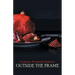Outside the Frame
