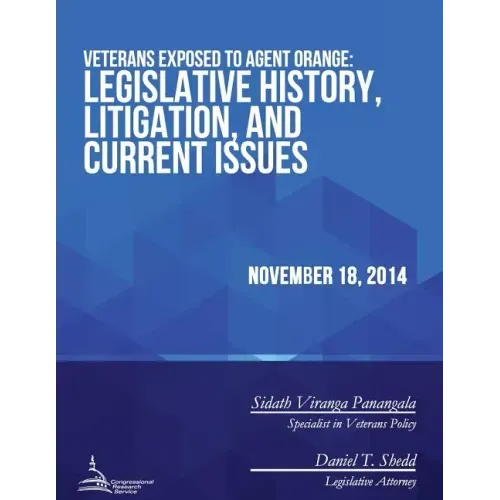 Veterans Exposed to Agent Orange: Legislative History, Litigation, and Current Issues