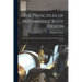 The Principles of Automobile Body Design: Covering the Fundamentals of Open and Closed Passenger Body Design