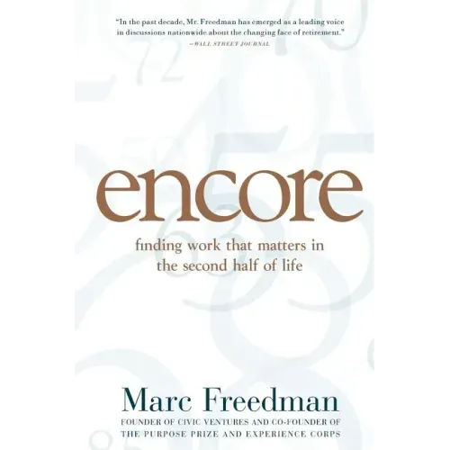 Encore: Finding Work That Matters in the Second Half of Life