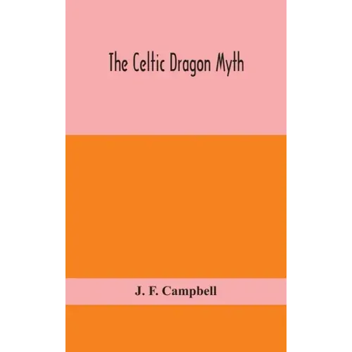 The Celtic dragon myth
