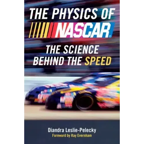The Physics of NASCAR: The Science Behind the Speed