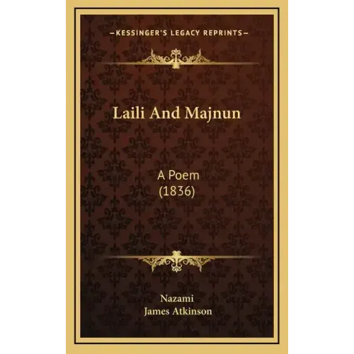 Laili and Majnun: A Poem (1836)