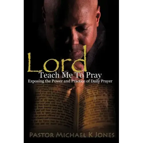 Lord, Teach Me To Pray