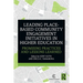 Leading Place-Based Community Engagement Initiatives in Higher Education: Promising Practices and Lessons Learned