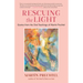 Rescuing the Light: Quotes from the Oral Teachings of Martín Prechtel