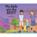 My dads are the BEST!