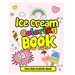 Ice Cream Coloring Book For Kids! Cute Kids Activity Book: 50 Drawings with Practice Sheets! Ice Cream Drawing and Coloring Book. Activity Book for Ki