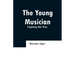 The Young Musician: Fighting His Way