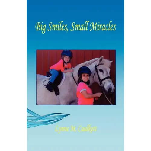 Big Smiles, Small Miracles