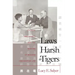 Laws Harsh As Tigers: Chinese Immigrants and the Shaping of Modern Immigration Law