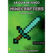 Guia de Juego para MINECRAFTERS: La Guía Definitiva de Minecraft
