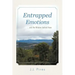 Entrapped Emotions ...and the Wisdom behind them