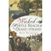 Wicked Myrtle Beach and the Grand Strand