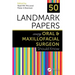50 Landmark Papers Every Oral and Maxillofacial Surgeon Should Know