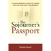 The Sojourner's Passport: A Black Woman's Guide to Having the Life and Love You Deserve