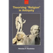 Theorizing 'Religion' in Antiquity
