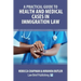 A Practical Guide to Health and Medical Cases in Immigration Law