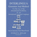 Interlingua Grammar and Method Second Edition: For The Use of The International Vocabulary As An International Auxiliary Language And to Increase Your
