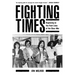 Fighting Times: Organizing on the Front Lines of the Class War