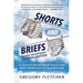 Shorts And Briefs: A Collection of Short Plays and Brief Principles of Playwriting