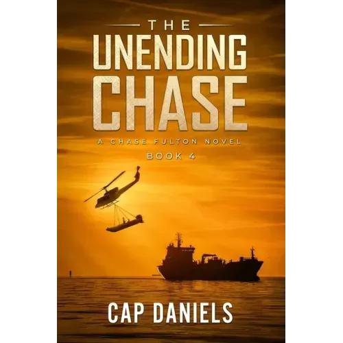 The Unending Chase: A Chase Fulton Novel