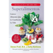 Superalimentos RX: Catorce Alimentos Que Le Cambiaran La Vida