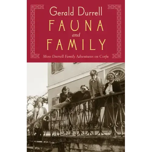 Fauna and Family: More Durrell Family Adventures on Corfu