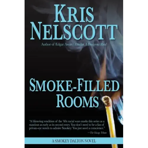 Smoke-Filled Rooms: A Smokey Dalton Novel