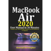 MacBook Air 2020 User Manual In 30 Minutes: A Guide to Tips, Tricks and Hidden Features of the 2020 MacBook Air for Beginners