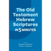 The Old Testament Hebrew Scriptures in Five Minutes
