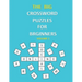 The Big Crossword Puzzles for Beginners: Crossword Puzzles That Are Fun for Everyone / Exercise Your Mind / Easy to Use .