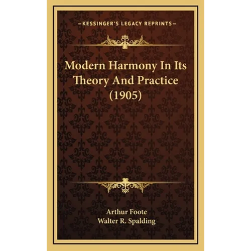 Modern Harmony In Its Theory And Practice (1905)